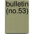 Bulletin (No.53)