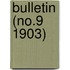 Bulletin (No.9 1903)