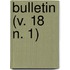 Bulletin (V. 18 N. 1)