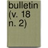 Bulletin (V. 18 N. 2)