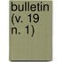 Bulletin (V. 19 N. 1)