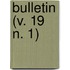 Bulletin (V. 19 N. 1)