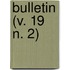 Bulletin (V. 19 N. 2)
