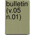 Bulletin (V.05 N.01)