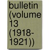 Bulletin (Volume 13 (1918- 1921)) door Illinois. Natu Division