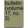 Bulletin (Volume 17, No. 3) door American Academy of Medicine