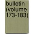 Bulletin (Volume 173-183)