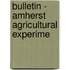 Bulletin - Amherst Agricultural Experime