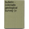 Bulletin - Colorado Geological Survey (V door Colorado Geological Survey