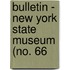 Bulletin - New York State Museum (No. 66