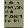 Bulletin - New York State Museum (No. 66 door New York State Museum