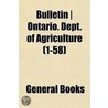 Bulletin - Ontario. Dept. Of Agriculture door General Books