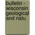 Bulletin - Wisconsin Geological And Natu