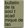 Bulletin De La Soci T  Acad Mique De Lao door Laon Soci T. Acad mi