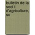 Bulletin De La Soci T  D'Agriculture, Sc