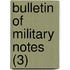 Bulletin Of Military Notes (3)