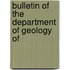 Bulletin Of The Department Of Geology Of