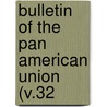 Bulletin Of The Pan American Union (V.32 door Pan American Union