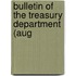 Bulletin Of The Treasury Department (Aug