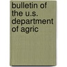 Bulletin Of The U.S. Department Of Agric door United States. Dept. Of Agriculture