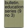 Bulletin. Education Series (9 No 3) door University of New Mexico