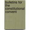 Bulletins For The Constitutional Convent door Massachusetts. Convention