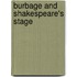 Burbage And Shakespeare's Stage