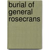 Burial Of General Rosecrans door Society of the Cumberland.