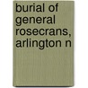 Burial Of General Rosecrans, Arlington N door Society Of the Army of the Cumberland