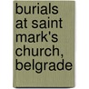 Burials at Saint Mark's Church, Belgrade by Not Available