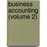 Business Accounting (Volume 2) by Harold Dudley Greeley