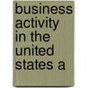 Business Activity In The United States A door United States. Commerce