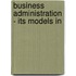 Business Administration - Its Models In