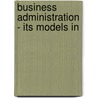 Business Administration - Its Models In door Edward David Jones