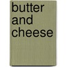 Butter And Cheese door Charles William Walker-Tisdale