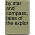 By Star And Compass, Tales Of The Explor