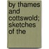 By Thames And Cottswold; Sketches Of The