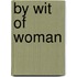 By Wit Of Woman