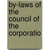 By-Laws Of The Council Of The Corporatio door Ont. Ordinances Ontario Co.