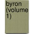 Byron (Volume 1)