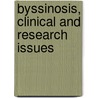 Byssinosis, Clinical And Research Issues door Assembly Of Life Sciences Byssinosis