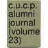 C.U.C.P. Alumni Journal (Volume 23)