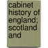 Cabinet History Of England; Scotland And