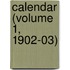 Calendar (Volume 1, 1902-03)