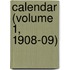 Calendar (Volume 1, 1908-09)