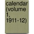 Calendar (Volume 1, 1911-12)