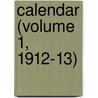 Calendar (Volume 1, 1912-13) by Trinity College