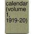 Calendar (Volume 1, 1919-20)