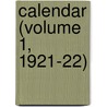 Calendar (Volume 1, 1921-22) by Trinity College