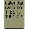Calendar (Volume 1, Pt. 1, 1901-02) door Trinity College